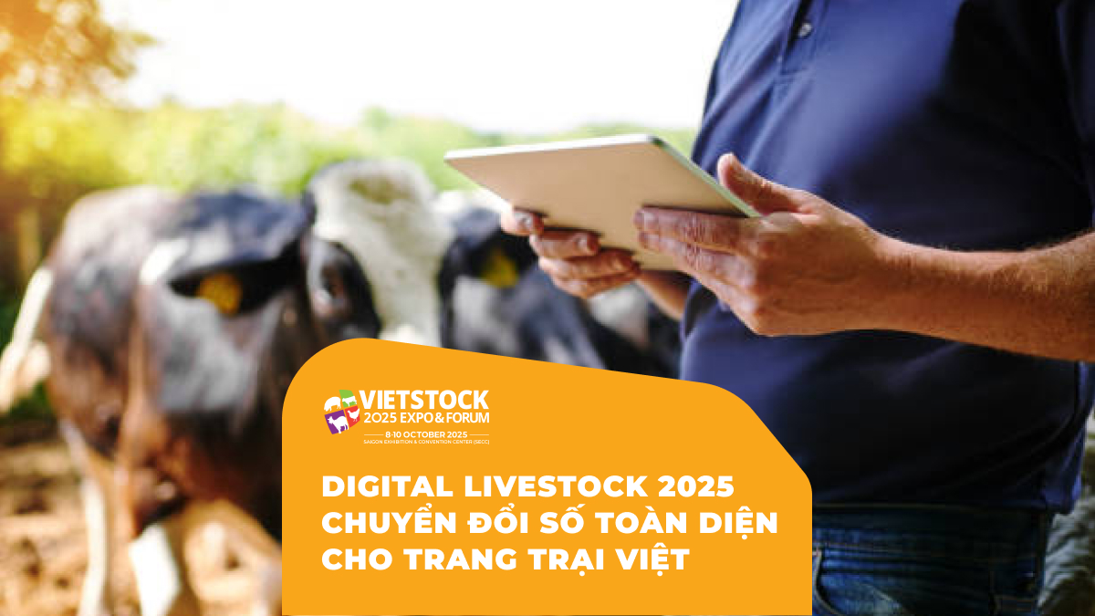 Digital Livestock Vietnam 2025: Hướng Dẫn Chuyển Đổi Số Cho Trang Trại Chăn Nuôi